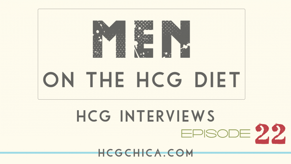 Men on the hCG Diet - HCG Interviews - Episode 22 - vocmwdmt.top